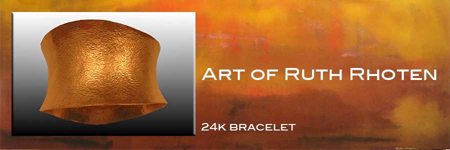 hammered 24kgold bracele hand wrought by Ruth Rhoten